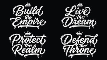 Set of four motivational typography quotes with crown and dripping paint effect in white on black © MD