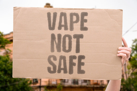 "Vape Not Safe" E-cigarettes still carry significant risks. NICOTINE. VAPE. SAFE. RISK. E-CIGARETTE.