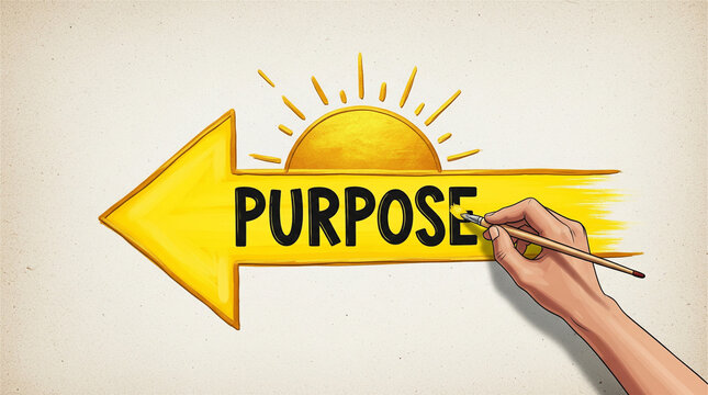 Hand paints a yellow arrow pointing to the left with the word purpose written inside it.