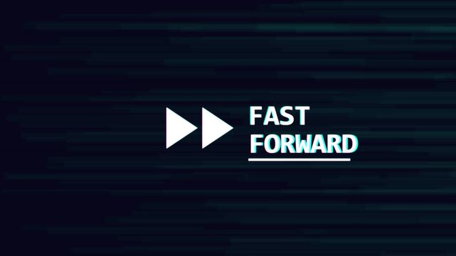 Animated fast forward button and text with glitch effect on a dark, blurred background, representing speed and progression