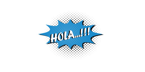 phrase hola (hello in spanish) in retro comic speech bubble with halftone dotted shadow on white background. vector vintage pop art illustration easy to edit and customize creative vector art © Bayu Pratama