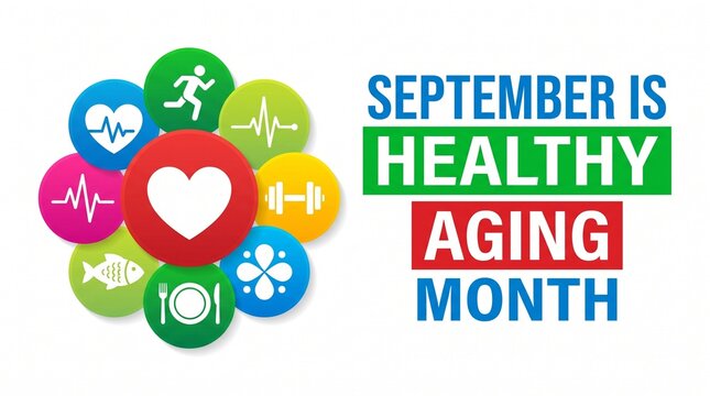 Healthy Aging Month banner encouraging active living, preventive care and wellness in September