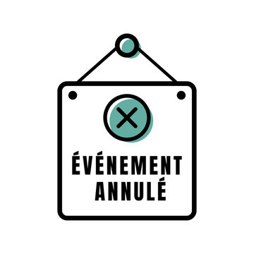 Pictogramme vectoriel d&rsquo;un panneau suspendu avec le message &laquo; &Eacute;V&Eacute;NEMENT ANNUL&Eacute; &raquo;. Illustration pour annoncer l&rsquo;annulation d&rsquo;un concert, festival ou spectacle.