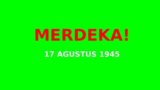 Merdeka! 17 Agustus 1945 - Indonesian Independence Day Celebration Text on Green Screen.