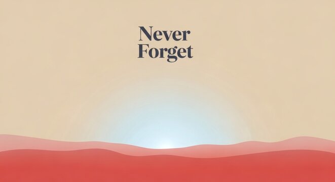 Minimal Never Forget remembrance background with peaceful sunrise representing hope, reflection and memorial awareness