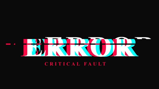 Error message text with digital glitch effects and chromatic aberration on black screen background