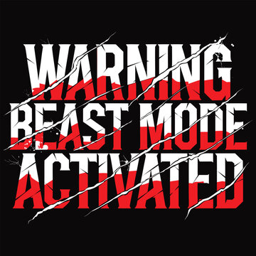 Warning Beast Mode Activated Bold Distressed Typography for Gym Fitness and Motivation Premium T Shirt Design