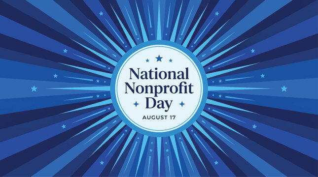 National Nonprofit Day vector banner, August 17 celebration background, blue sunburst rays with stars for charity and philanthropy awareness