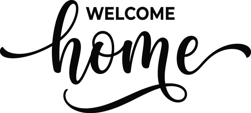 Welcome Home Elegant Mixed Typography with Calligraphy Script Accent Black Lettering Design on Transparent Background for Greeting and Family Quote