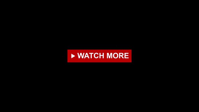 Watch More Call To Action Button Graphic Animation