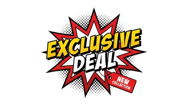 Exclusive deal comic speech bubble. Promotional pop art sticker for retail marketing sales.