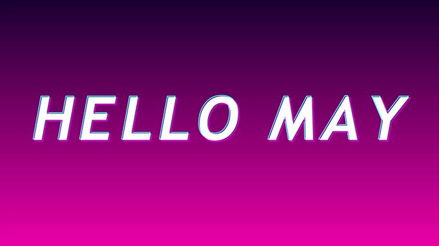 Hello May typography animation with glitch effect on vibrant purple and pink gradient background for spring