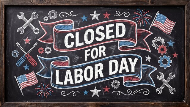 Labor Day closed sign on vintage chalkboard, patriotic holiday announcement with tools and flags, rustic shop closure notice for September 4K