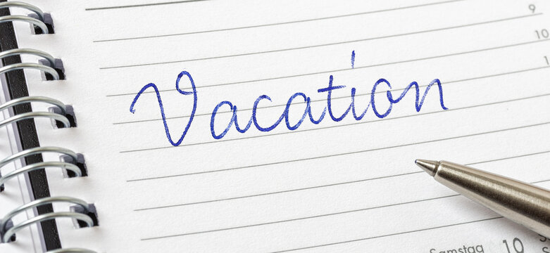Vacation written on a calendar page