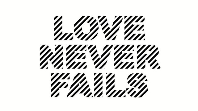 Love Never Fails Diagonal Stripe Patterned Text Animation | Motion Typography