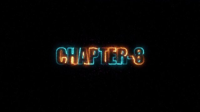Chapter 8 text with glowing neon orange and blue outlines on a solid black background