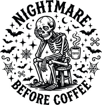 Nightmare before coffee skeleton illustration halloween tshirt vector graphic design featuring a tired skeleton drinking hot coffee for apparel print projects