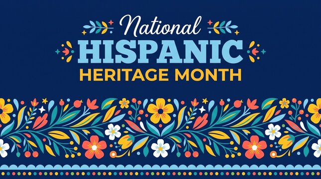 National hispanic heritage month vector illustration. cultural celebration banner design with vibrant floral border on blue.