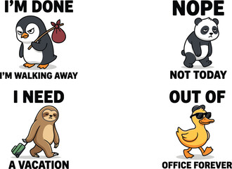 Obraz premium Set of four funny animal characters with text captions including a penguin, panda, sloth, and duck for humorous office humor