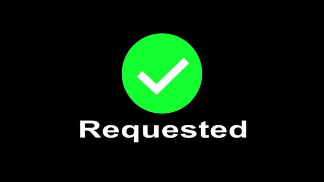 Green circle checkmark icon with requested text animation on black background representing social media.