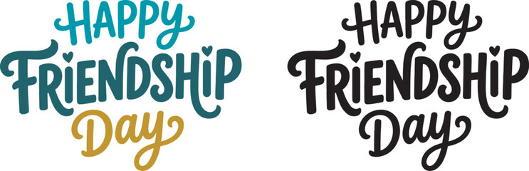Two styles of hand lettered happy friendship day typography isolated on white background for creative greeting cards and social media posts © Farjana