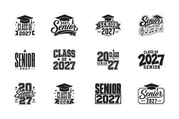 Senior 2027 Graduation Typography Collection with Class of 2027 Black and White Vector SVG Designs © PNG