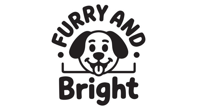 Furry and Bright dog typography vector, cute puppy face illustration with holiday pun, black and white pet lover graphic for apparel and cards