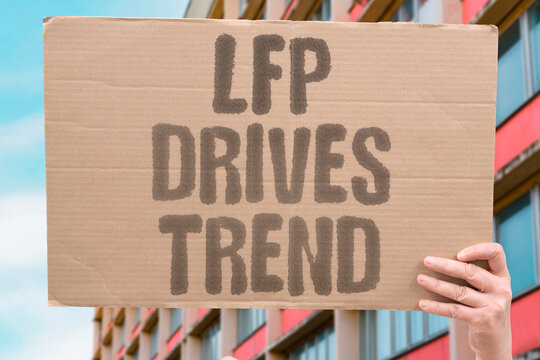 "LFP Drives Trend" Low-cost chemistries are pushing the market. POWER. LFP. DRIVES. TREND. CHEMISTRY.
