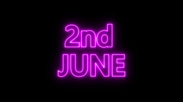 neon date text 2nd June on black background. Animated glowing flickering neon inscription 2nd June.