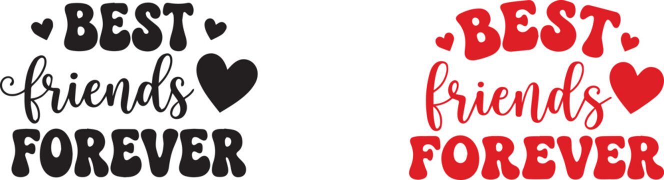 Best friends forever typography design with heart shapes in black and red colors for t shirt print