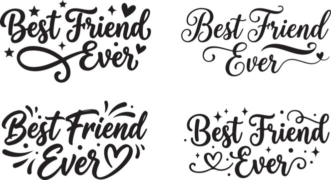 Set of four best friend ever hand lettered calligraphy designs with decorative hearts and stars