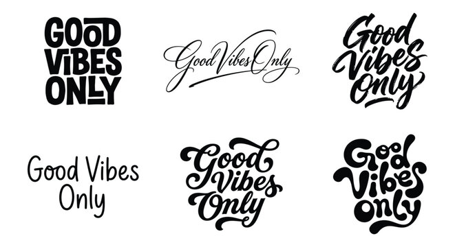 Good Vibes Only typographic arrangements in black vector illustrations on a transparent background affirmation attitude calligraphy cheerful