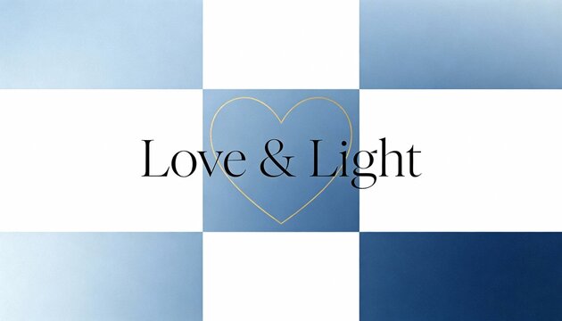 Love & Light text on a blue and white checkered background. Gold heart outline graphic design. Minimalist greeting card template with shades of blue