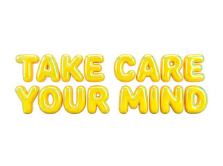 Fototapeta premium Yellow September mental health awareness message Take Care Your Mind in 3D balloon letters PNG Isolated on transparent background