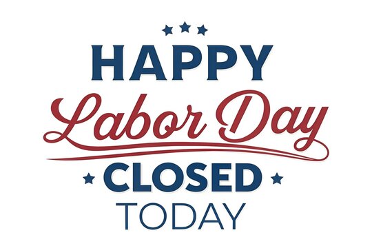 Labor day usa closed, We will be closed for labor day sign with american flag, Business closed for labor day with american flags, We will be closed on labor day announcement with american flag