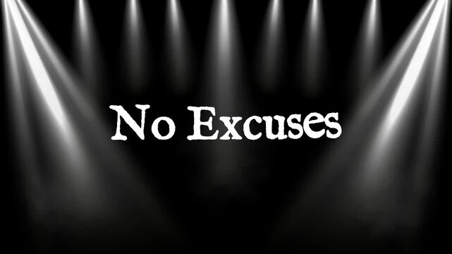 No Excuses text sits in the center of a black background illuminated by multiple bright white spotlights to emphasize discipline and clarity for professional development.