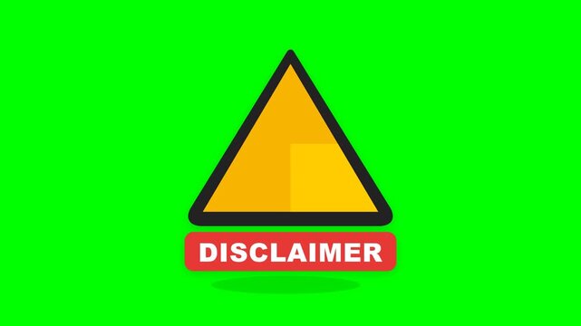 Disclaimer Warning Sign on Green Screen Background for Important Information.