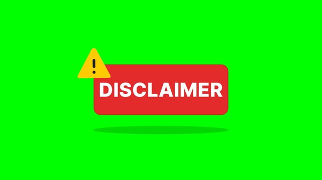 Disclaimer Warning Sign on Green Screen for Important Information.