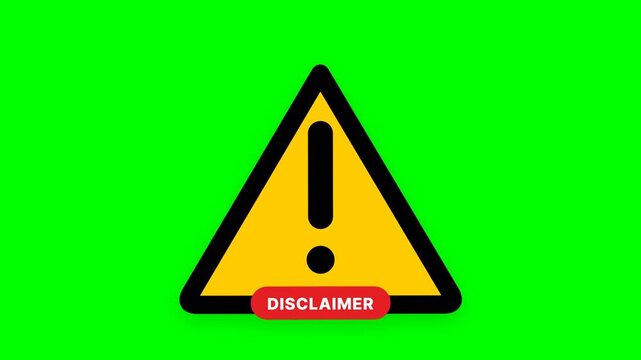 Animated Disclaimer Warning Sign on Green Screen for Important Information and Alerts.