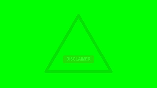 Disclaimer Text Appears in Triangle Warning Sign on Green Screen, Alpha Channel Included.