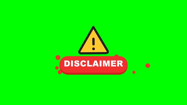 Disclaimer Warning Sign on Green Screen Background for Important Information.