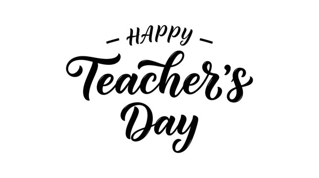 Elegant black ink brush lettering design for a happy teachers day celebration greeting card featuring decorative calligraphy isolated on a clean white background for design