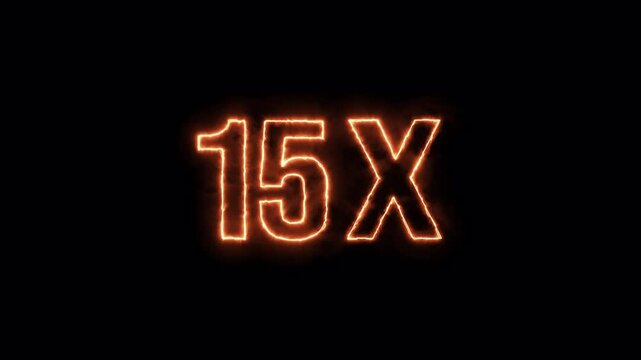 15X Neon Fire Text Animation on Black Background .15X Fire Number Animation for Multiplier, Boost Concept . Animation .Neon Red 15X Sign Burning Animation in 4K