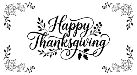 Elegant handlettered happy thanksgiving typography with autumn leaf flourishes on a white background for festive seasonal greetings © markdefined