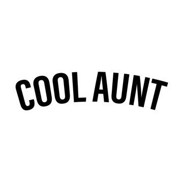 Cool aunt arched svg cut file. Isolated vector illustration.