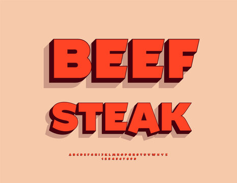 Vector Promo flyer Beef Steak for Cafe, Diner and Restaurant. Bright Artistic Red 3D Font. Modern Uppercase Alphabet Letters and Numbers set. 