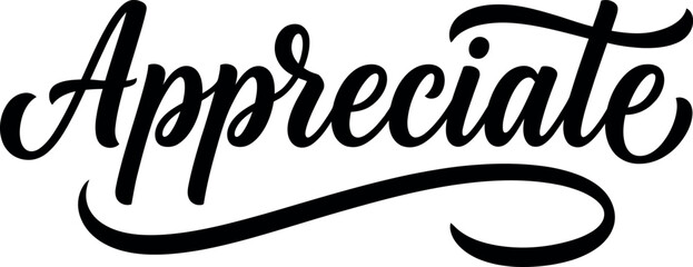 Elegant black ink brush lettering typography design featuring the word appreciate isolated on a clean white background for projects © MohammadNazrul