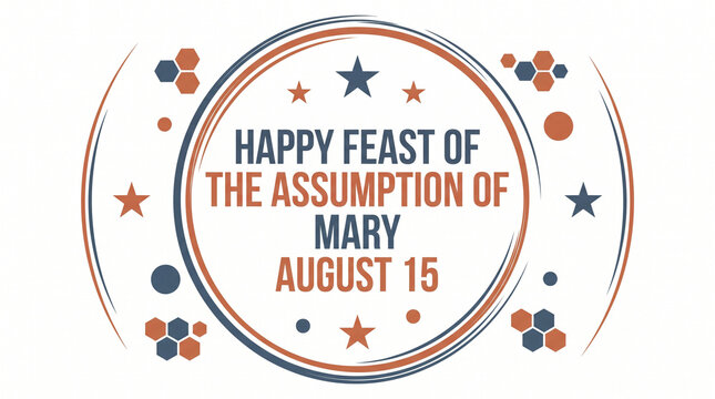Happy Feast of the Assumption of Mary August 15 text with decorative stars and hexagons on white background