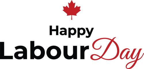 Obraz premium Happy labour day greeting card design featuring a red canadian maple leaf symbol on a clean white background