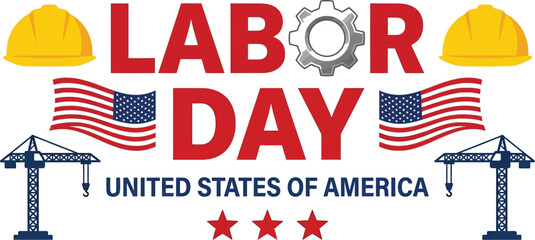 Obraz premium Happy labor day greeting card design with american flags construction cranes hard hats and gear icon